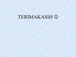 TERIMAKASIH 
 