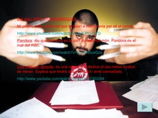 Del disc: ARS MAGNA/MIRADAS: Mi própio cielo: parla del que hi haurí a i com seria per ell el paraís. http://www.youtube.com/watch?v=vUti-PU-OTQ Pandora : diu que pandora es la part dolenta del món. Pandora és el mal del món. http://www.youtube.com/watch?v=IoGFN8zaQzs Una vida por delante : és una cançó que dedica al seu nebot acabat de nèixer. Explica que tindrà una vida fàcil i amb comoditats. http://www.youtube.com/watch?v=DyDuAC5Gh94 