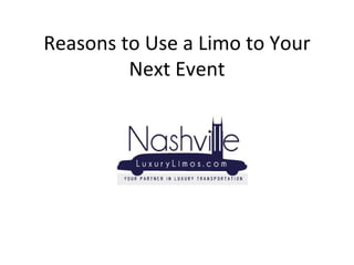 Reasons to Use a Limo to Your Next Event 