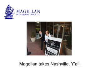 Magellan takes Nashville, Y’all. 