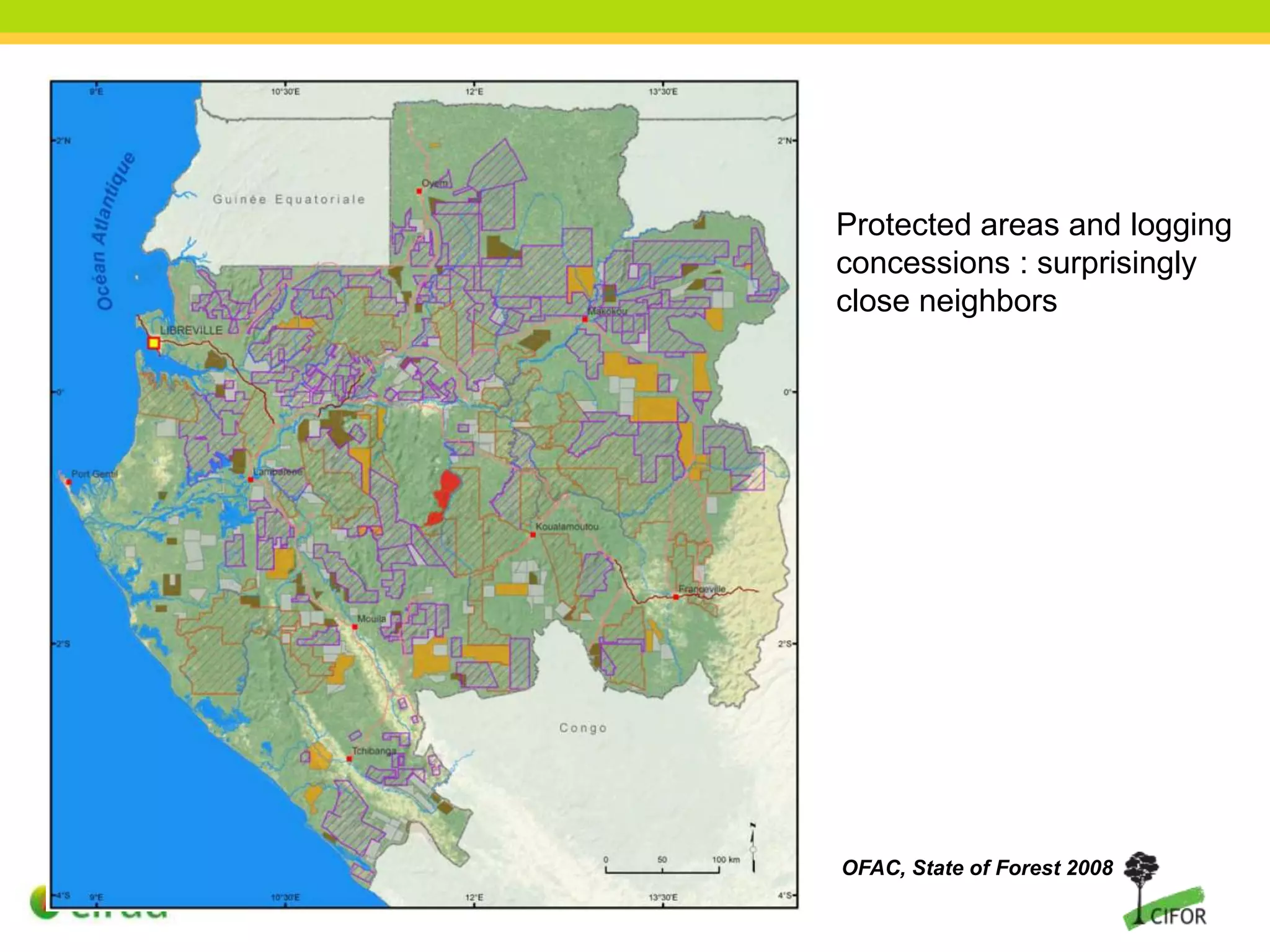 Protected areas and logging
concessions : surprisingly
close neighbors

OFAC, State of Forest 2008

 