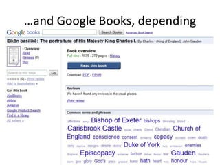 …and Google Books, depending
 