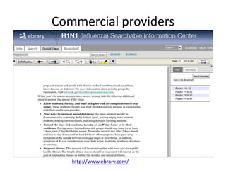 Commercial providers
http://www.ebrary.com/
 
