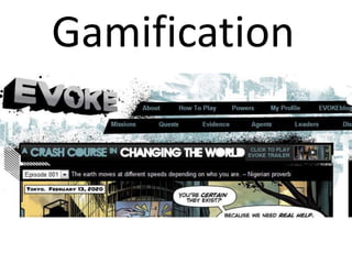 Gamification
 
