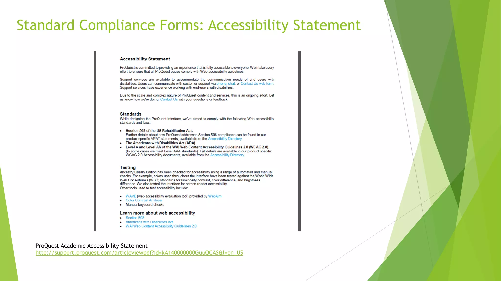 Standard Compliance Forms: Accessibility Statement
ProQuest Academic Accessibility Statement
http://support.proquest.com/articleviewpdf?id=kA140000000GuuQCAS&l=en_US
 