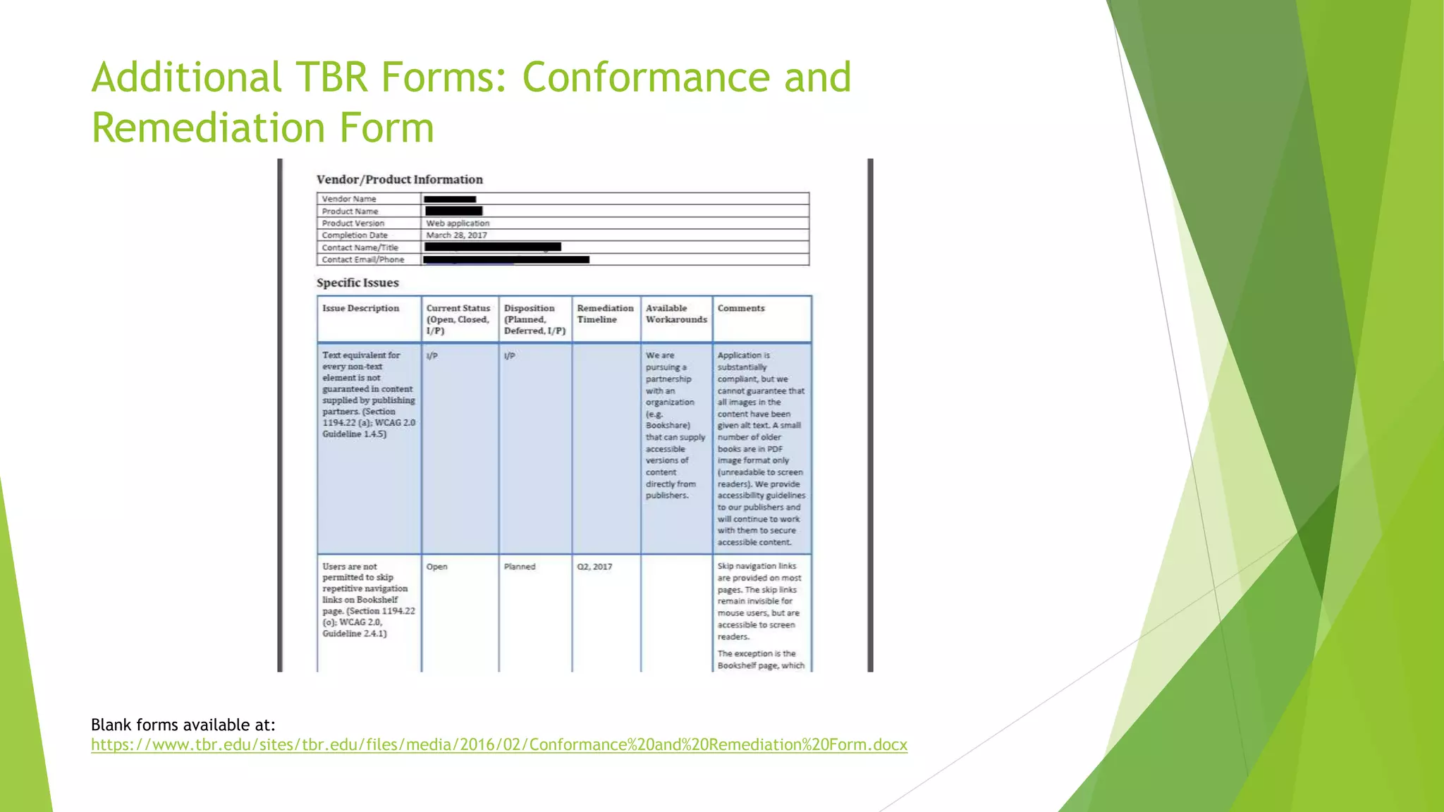 Additional TBR Forms: Conformance and
Remediation Form
Blank forms available at:
https://www.tbr.edu/sites/tbr.edu/files/media/2016/02/Conformance%20and%20Remediation%20Form.docx
 