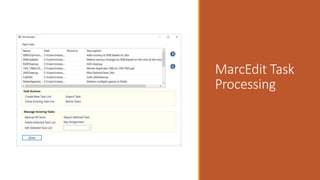 MarcEdit Task
Processing
 