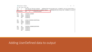 Adding UserDefined data to output
 