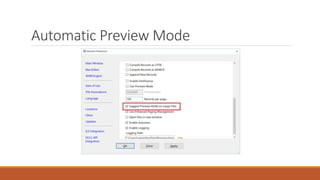 Automatic Preview Mode
 