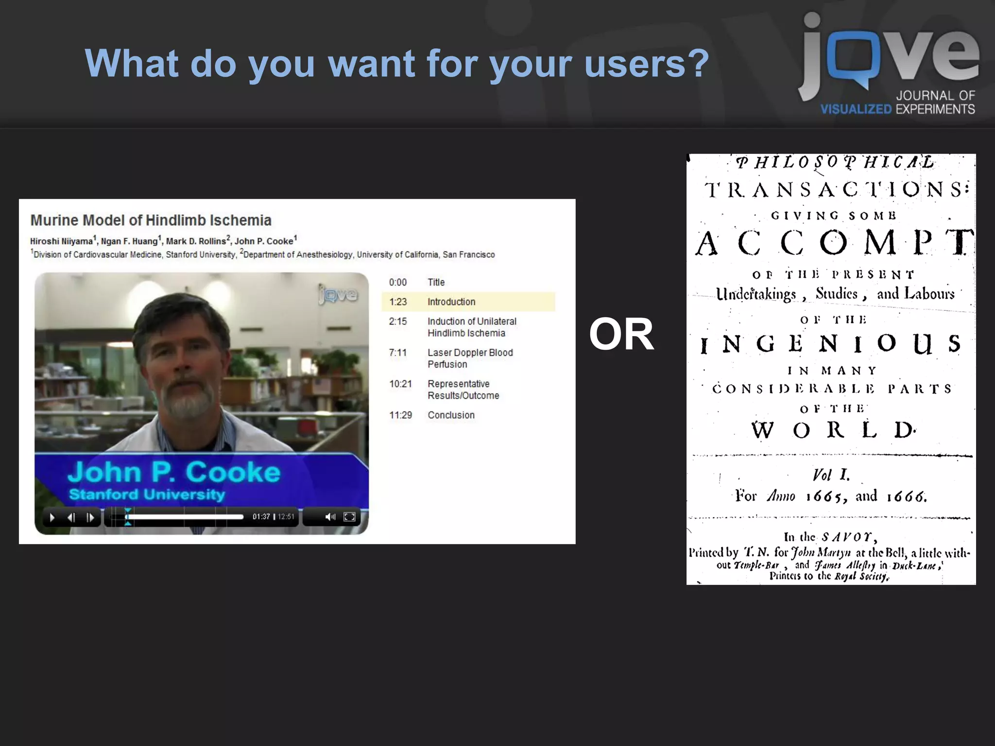 What do you want for your users?




                         OR
 