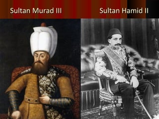 Sultan Murad III Sultan HHaammiidd IIII 
 