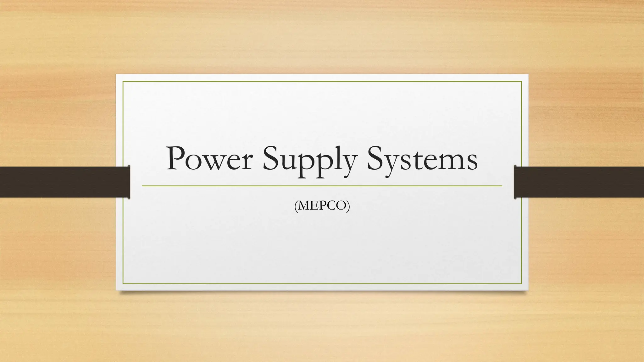Power Supply Systems
(MEPCO)
 
