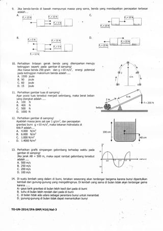 9. lika benda-benda di bawah mempunyai massa yang sama, benda y.ang
l :':'t:: c.
mendapatkan percepatan terbesar
D.B.
fr= ...