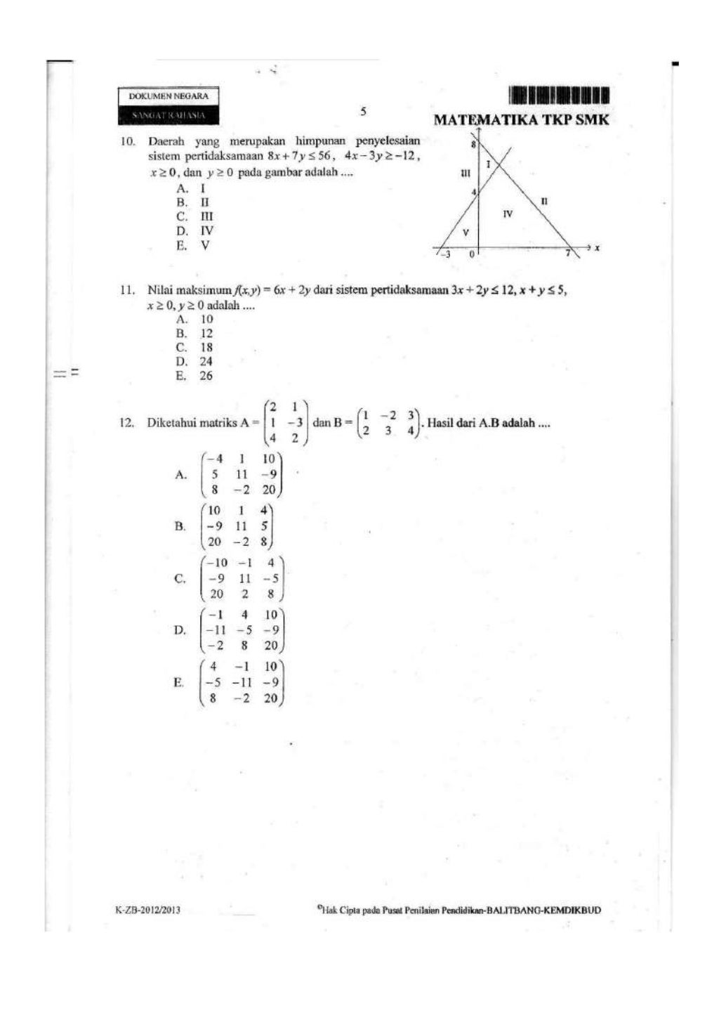 Naskah soal un matematika smk 2013 teknologi, kesehatan Naskah soal un matematika smk 2013 teknologi, kesehatan