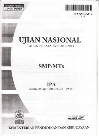 SANGAT RAHASIA

I

lllillil

llr

illill l] ilililt illt illlt lllt lllt

IPA SMP/UITs
P-t3

uIAh{NASIOT*{AL
PELAJARAN
TAH...