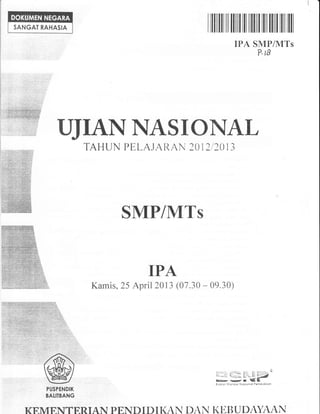 SANG.AT RAHASIA

I

lilllilt

lil

llilil til ililll ilt ltffi ilt

lil

IPA SMP/MTs
P-IB

UJIANNASIOI,IAL
TAHLIN PILAJA I...