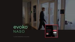 NASO
CLEVER WORKSPACE SOLUTION
 