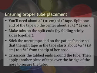 Put on gloves before inserting the tube.