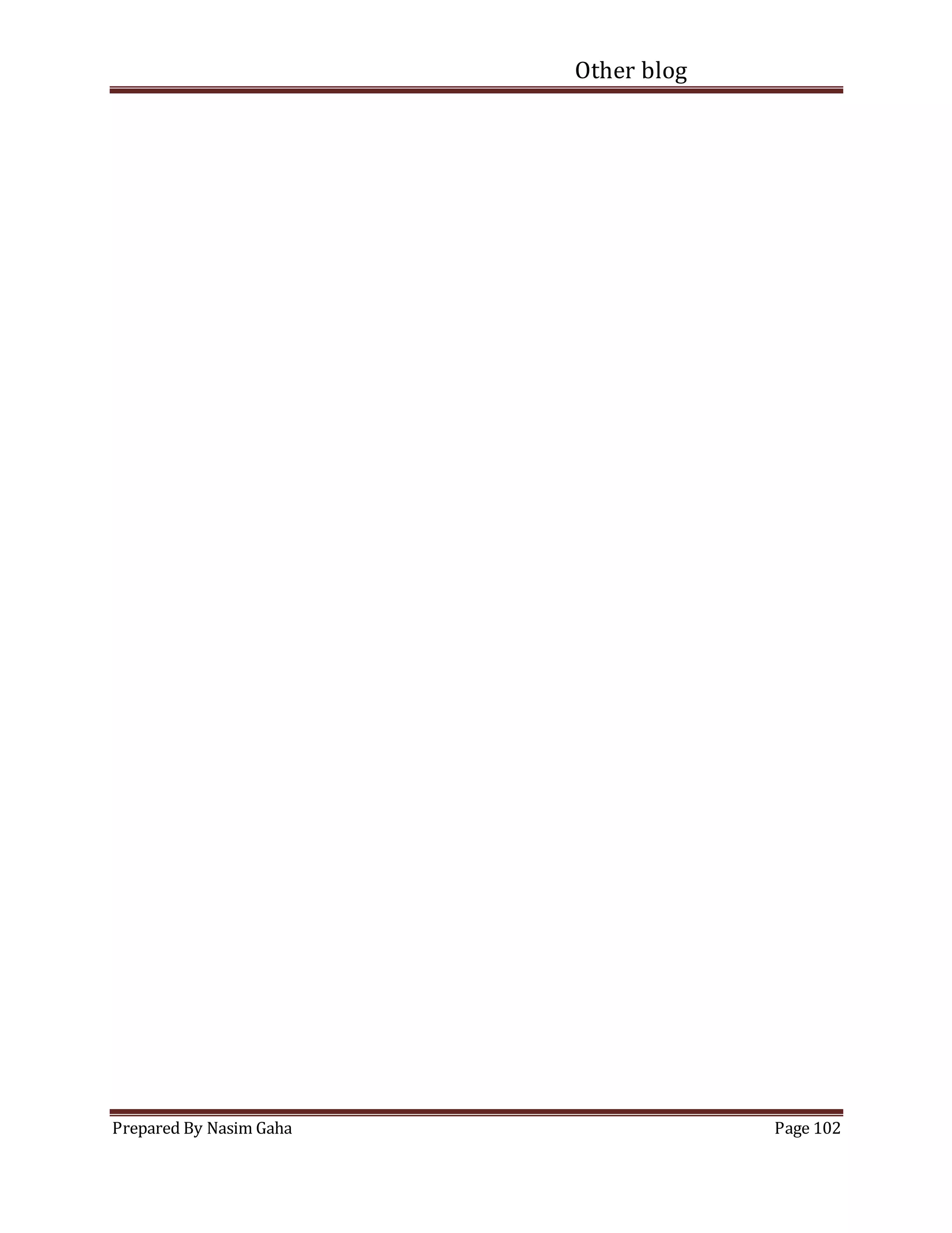 Other blog
Prepared By Nasim Gaha Page 102
 