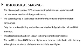 Npc Pathology Classification NASOPHARYNGEAL CARCINOMA by Bandari Bharadwaj | PPTX