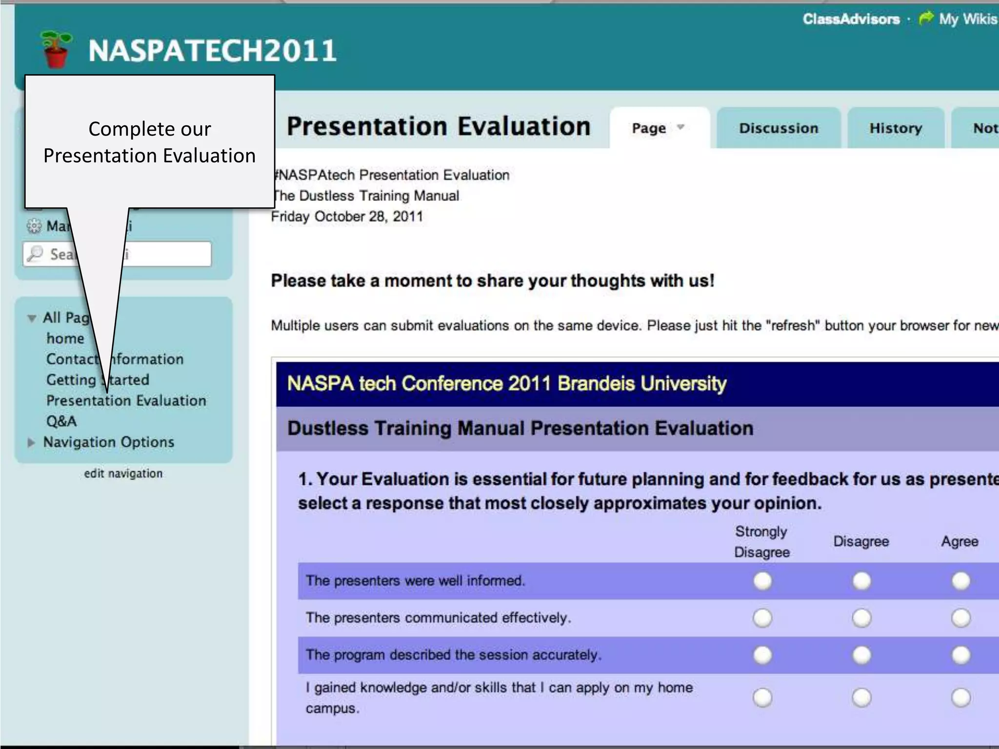 Complete our
Presentation Evaluation
 