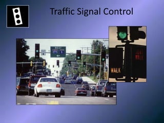 Traffic Signal ControlTraffic Signal Control
 