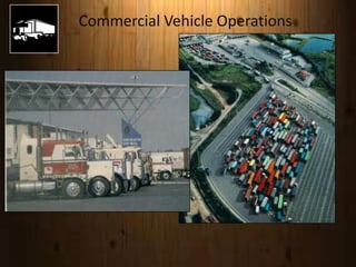 Commercial Vehicle Operations
Commercial Vehicle Operations
 
