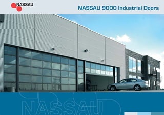NASSAU 9000 Industrial Doors
 