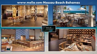 www.melia.com/Nassau-Beach-Bahamas
 