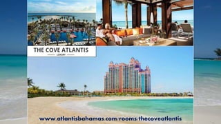 www.atlantisbahamas.com/rooms/thecoveatlantis
 