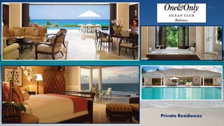 Private Residences
 