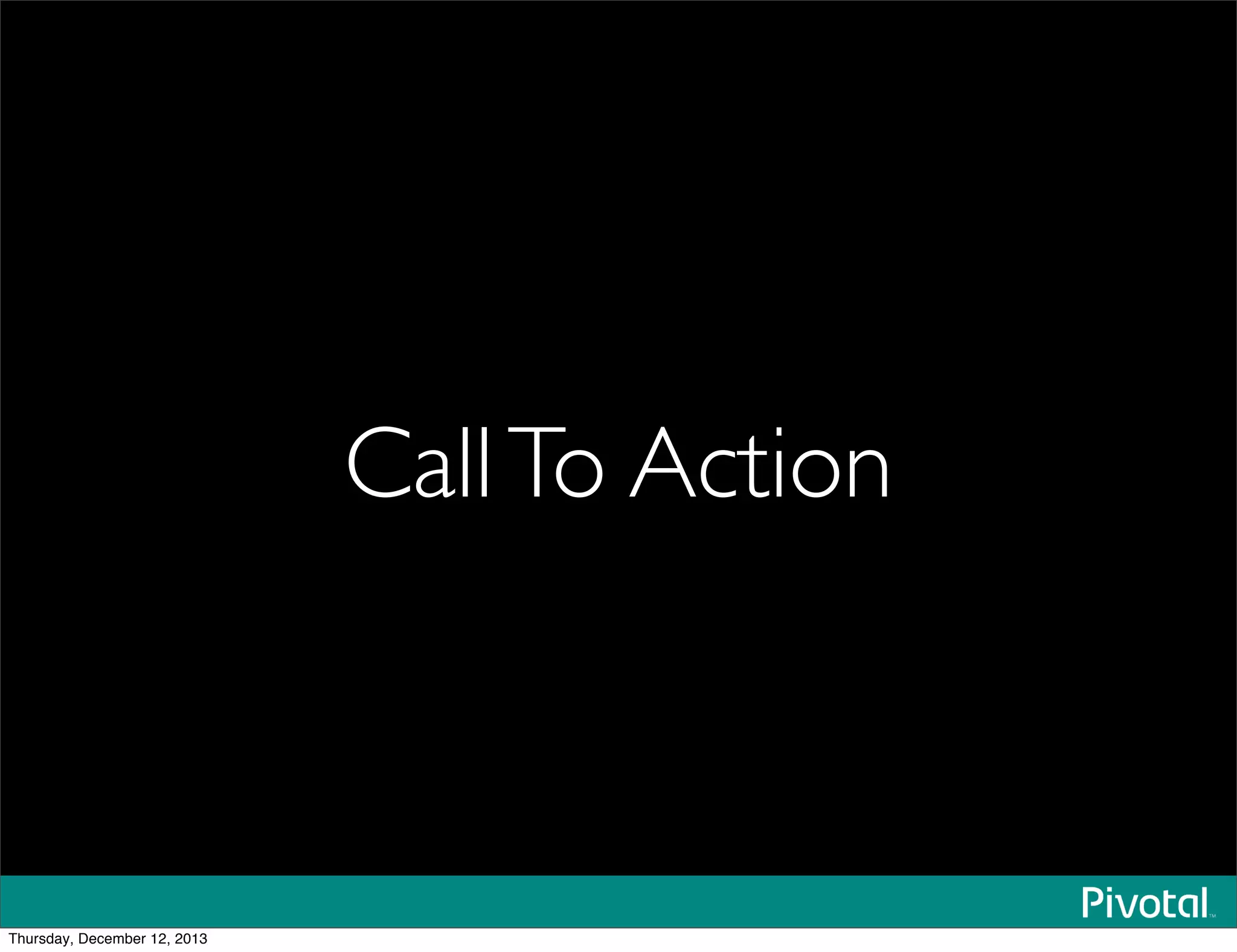 CallTo Action
Thursday, December 12, 2013
 