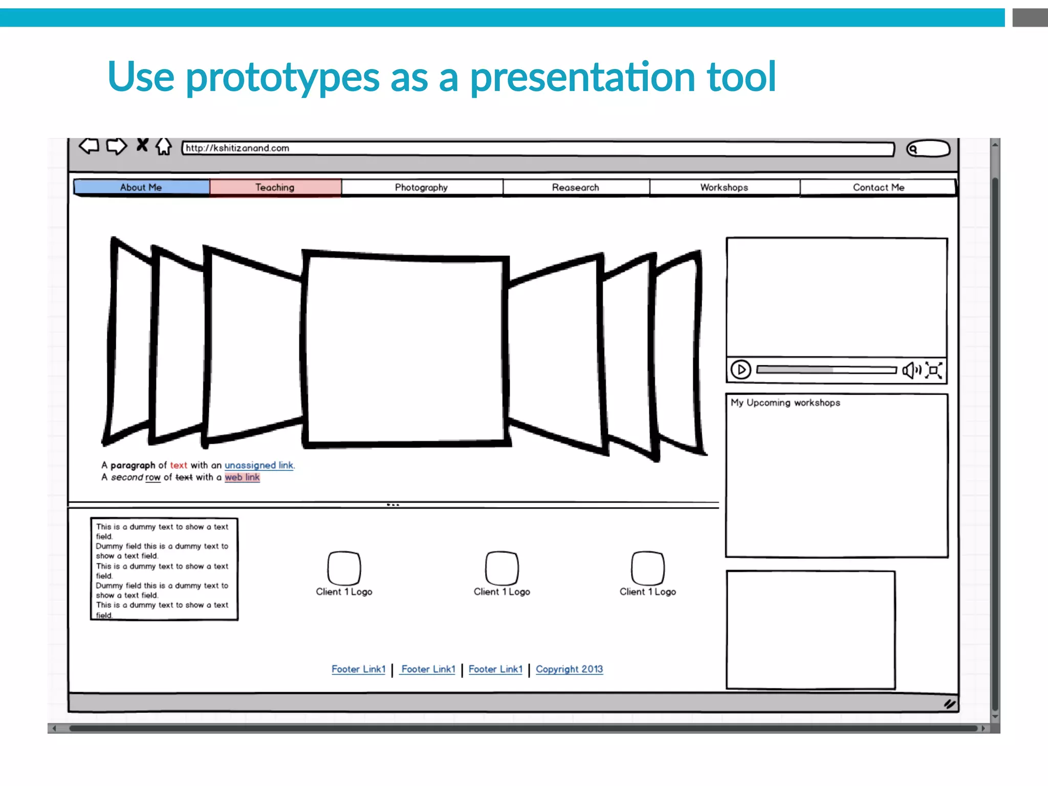 Use  prototypes  as  a  presentaBon  tool
 
