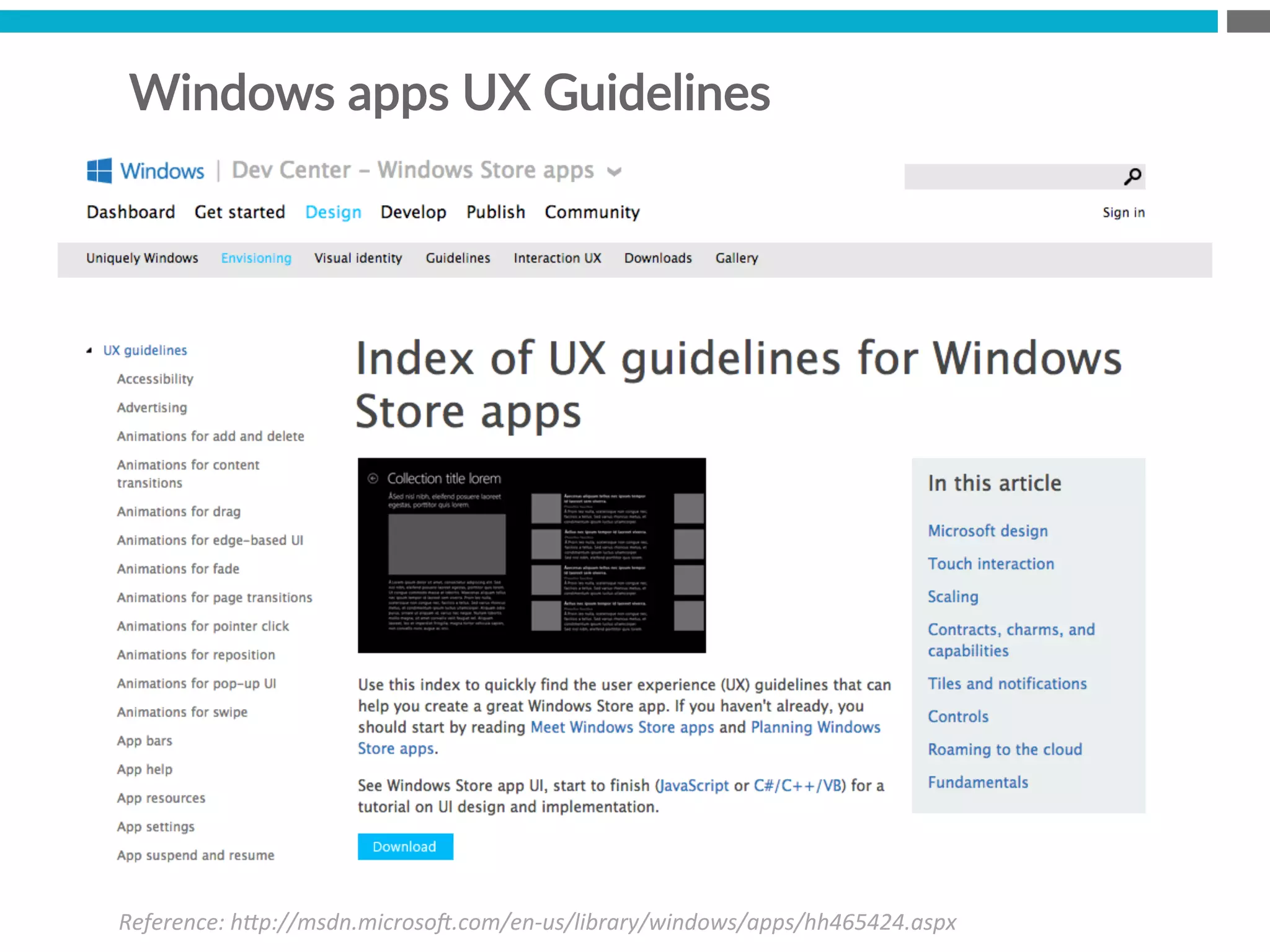 Windows  apps  UX  Guidelines
Reference:	
  h*p://msdn.microsoe.com/en-­‐us/library/windows/apps/hh465424.aspx	
  
 