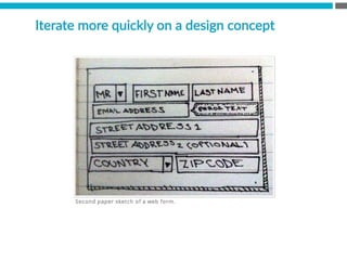 Iterate  more  quickly  on  a  design  concept  
 