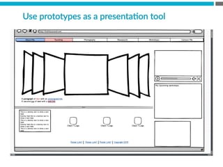 Use  prototypes  as  a  presentaBon  tool
 
