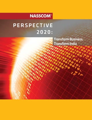 PERSPECTIVE
      2020:
              Transform Business,
              Transform India
 