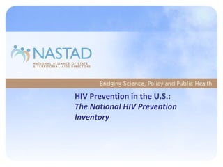 HIV Prevention in the U.S.: The National HIV Prevention Inventory   