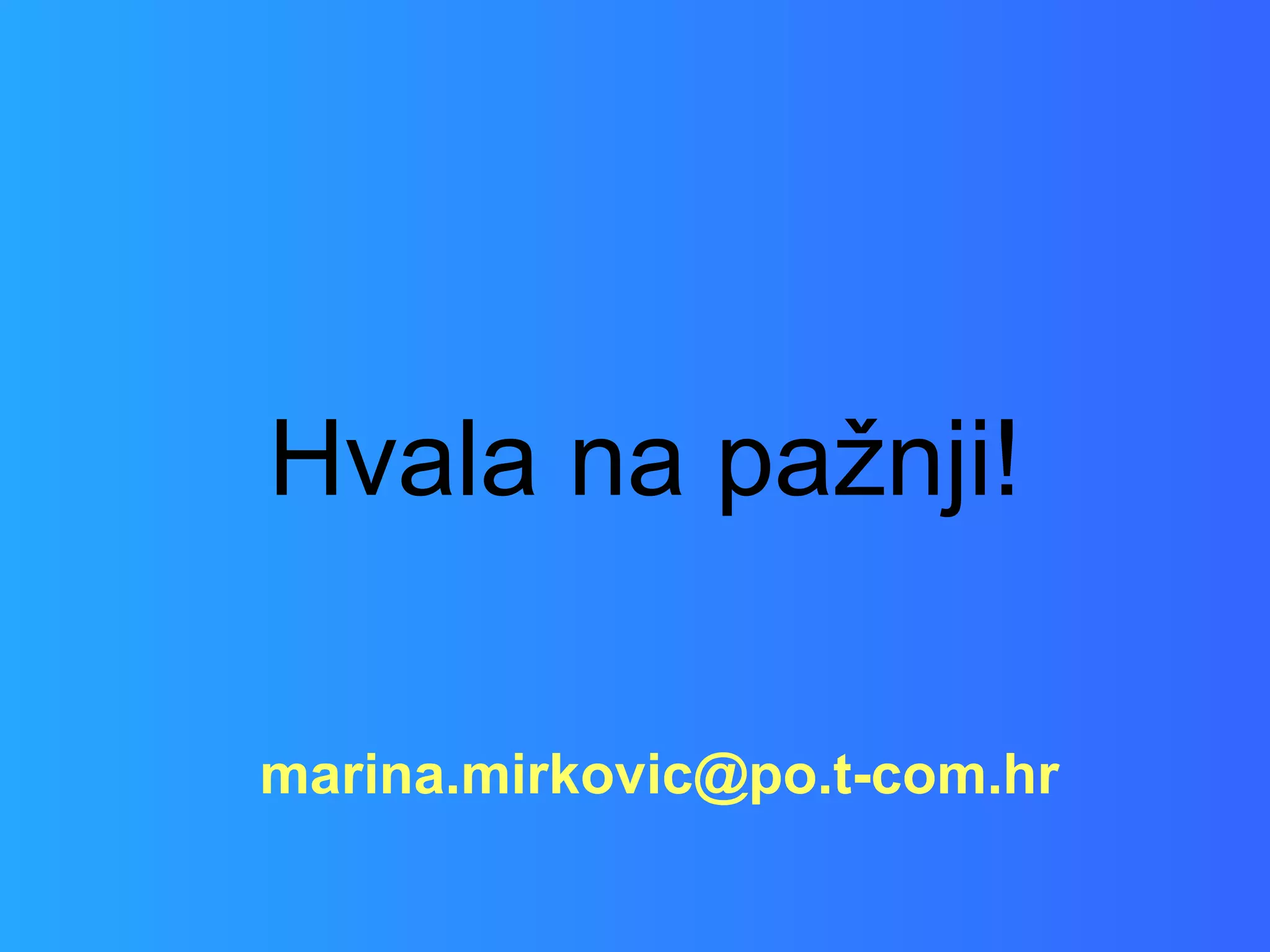Hvala na pažnji! [email_address] 