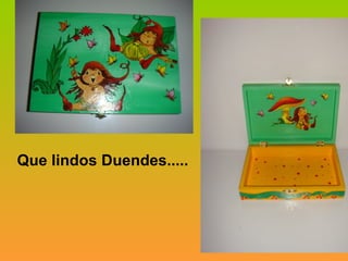 Que lindos Duendes..... 