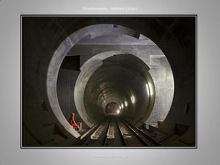 Túnel ferroviário - Gotthard ( Suiça )
economia.terra.com.br
 