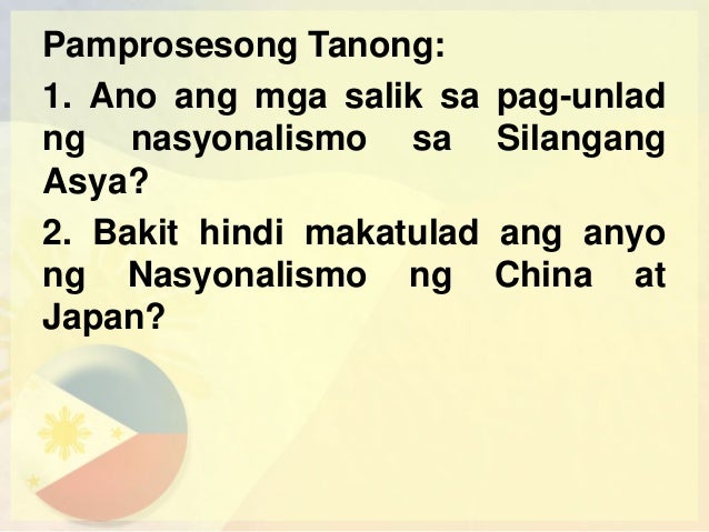 Nasyonalismo sa silangan at timog silangang asya Nasyonalismo sa silangan at timog silangang asya