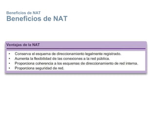 Beneficios de NAT
Beneficios de NAT
 
