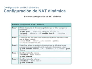 Configuración de NAT dinámica
Configuración de NAT dinámica
 