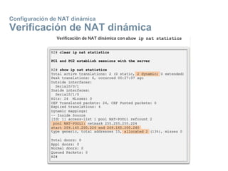 Configuración de NAT dinámica
Verificación de NAT dinámica
 