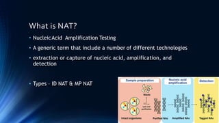 Nat Testing Instruments Neucleic Acid Amplification Testing | PPTX