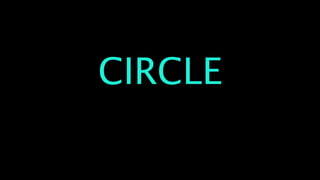 CIRCLE
 