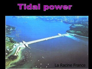 Tidal power La Racine France 