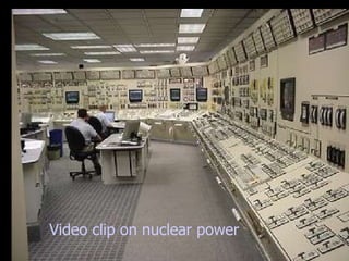 Video clip on nuclear power 