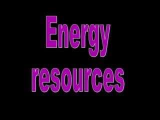 Energy  resources 